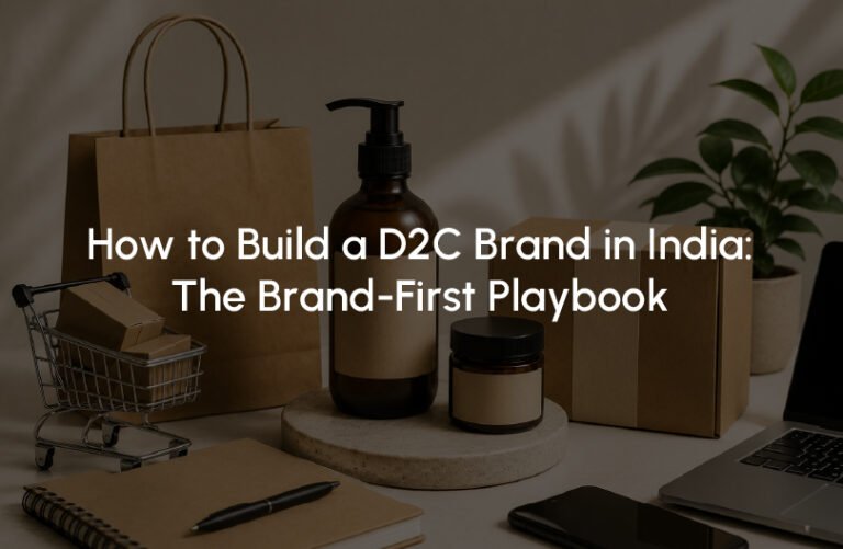 How to Build a D2C Brand in India The Brand-First Playbook.jpg
